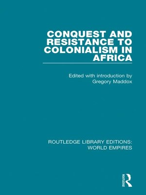 cover image of Conquest and Resistance to Colonialism in Africa